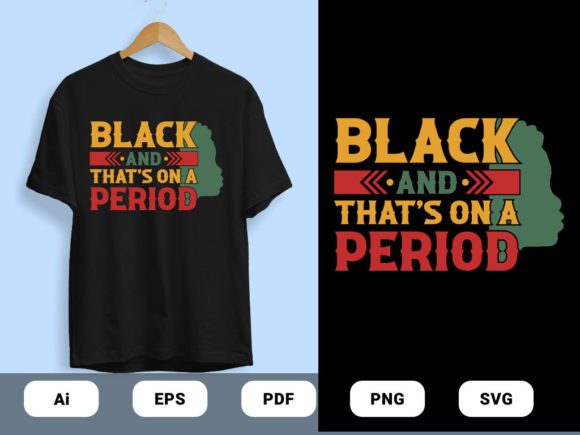 Black and Period T-shirt Design Vector: Graphics & Print Templates