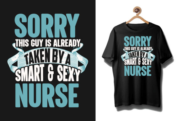 Graphics & Graphic Templates: Sorry This Guy is Already Taken T Shirt