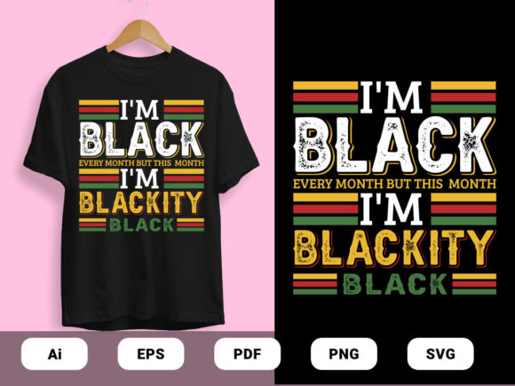 I m a Black Blackity Graphics Print Templates