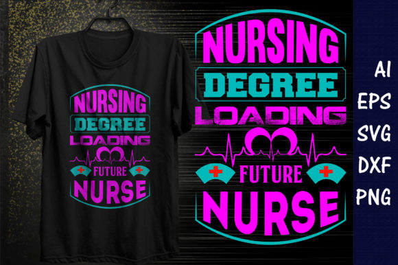 Nursing Degree Loading Graphics for T-Shirt Designs